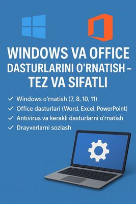 Windows va Office dasturlarini o‘rnatish – tez va sifatli