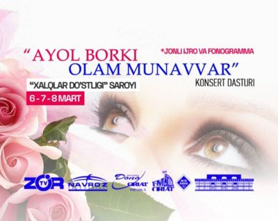 Ayol borku Olam munavvar konsert dasturiga biletlar bor.