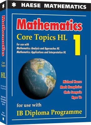 Mathematics core topics 1 and 2 (HL) for IB Diploma Programme