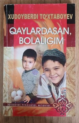 Qaylardasan, bolaligim / Xudoyberdi Toʻxtaboyev