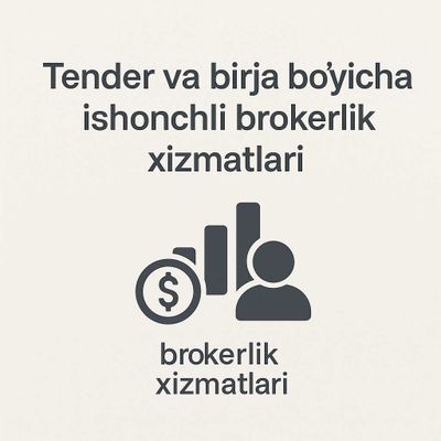 Tender va birja bo‘yicha ishonchli brokerlik xizmatlari