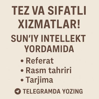 Referat, rasm tahriri, tarjima — barchasi AI orqali!