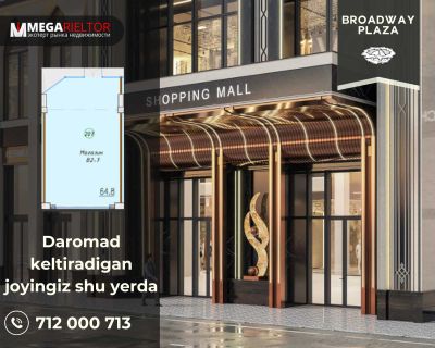 Broadway Plaza – Daromadli do‘kon egasi bo‘ling hozirdan!