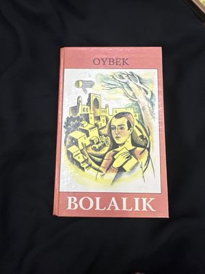 Oybek “Bolalik” asari youzvchining o’zbek adabiyoti durdonasi