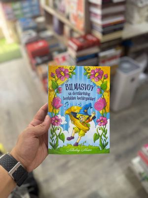 Bilmasvoy va do'stlarining boshidan kechirganlari