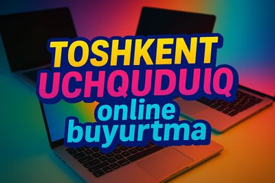 Buyurtmaga Toshkentdan Uchquduqqa