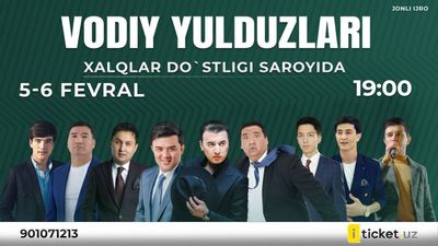 Vodiy yulduzlari konsert dasturiga bilet bor