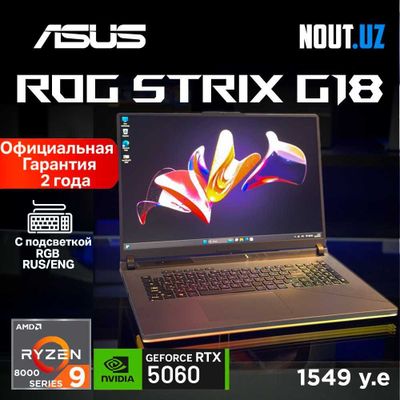 Asus ROG G18 Ryzen 9-8940HX,16GB,1TB,RTX5060,144Hz Магазин Nout.uz