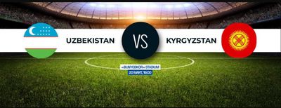 Uzbekistan vs Kyrgyzstan FUTBOLGA BILET BOR