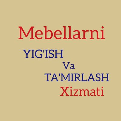 Мебелларни йигамиз ва тамирлаймиз