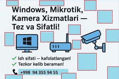 Windows, Mikrotik, Kamera Xizmatlari — Tez va Sifatli!
