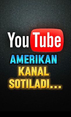 You tube Amerikan Kanal Sotiladi