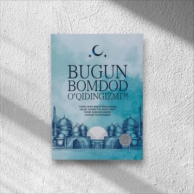 Bugun bomdod o'qidingizmi?