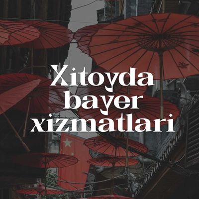 Xitoyda bayer xizmatlari