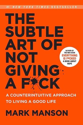 The Subtle Art of Not Giving a F*ck: A Counterintuitive... [eBook]