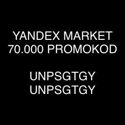 UNPSGTGY - Yandex market 70.000 promokod