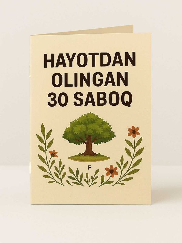 Hayotdan olingan 30 saboq kitobchasi Hayotdan olingan 30 saboq kitobchasi