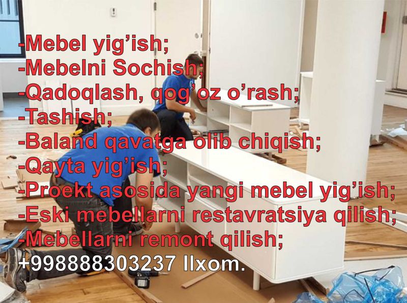 Мебел устаси, sochish, ko'chirish, Mebel hizmati, мебель сборка Мебел устаси, sochish, ko'chirish, Mebel hizmati, мебель сборка
