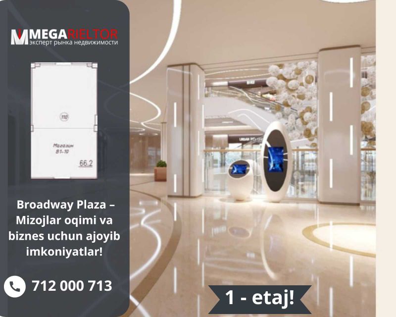 Broadway Plaza - Sizning uslubingiz manzili! Do'kon endi sotuvda!