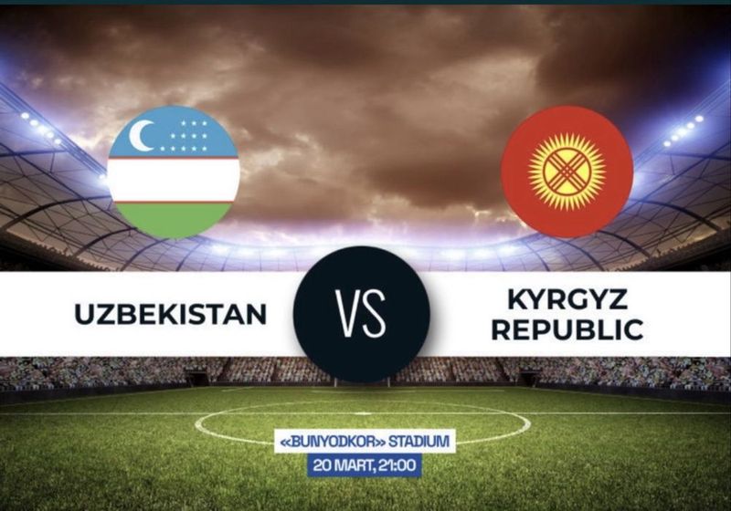 Uzbekistan vs Kyrgzstan bilet bor 2-dona 1-etaj 2e sektordan joyi zor