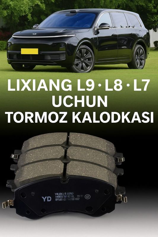 Lixiang L7 • L8 • L9 uchun ORIGINAL tormoz kolodkalari (2023-yilgacha)