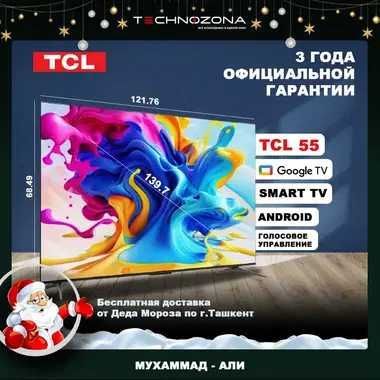 Televizor TCL 55 4K UHD SmartTV GOOGLE [eng yangi oxirgi yil!]