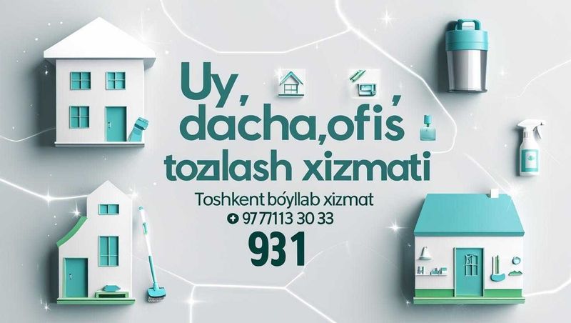 Tozalash xizmati/Cleaning service / uy dacha ofis tozalash xizmati