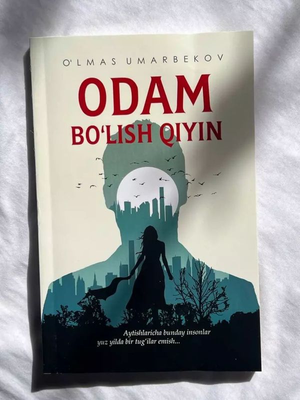 Odam Boʻlish Qiyin (Oʻlmas Umarbekov)