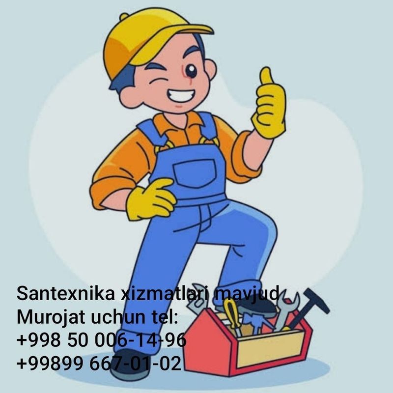 Santexnika xizmati bor bizda sifat puldan ustun kafolat bor Santexnika xizmati bor bizda sifat puldan ustun kafolat bor