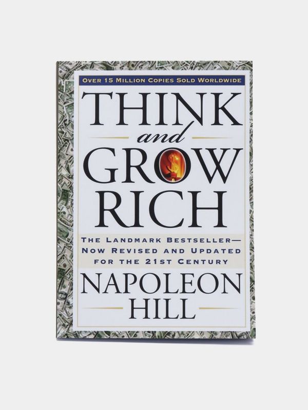 Think and Grow Rich — Napoleon Hill (Думай и богатей)