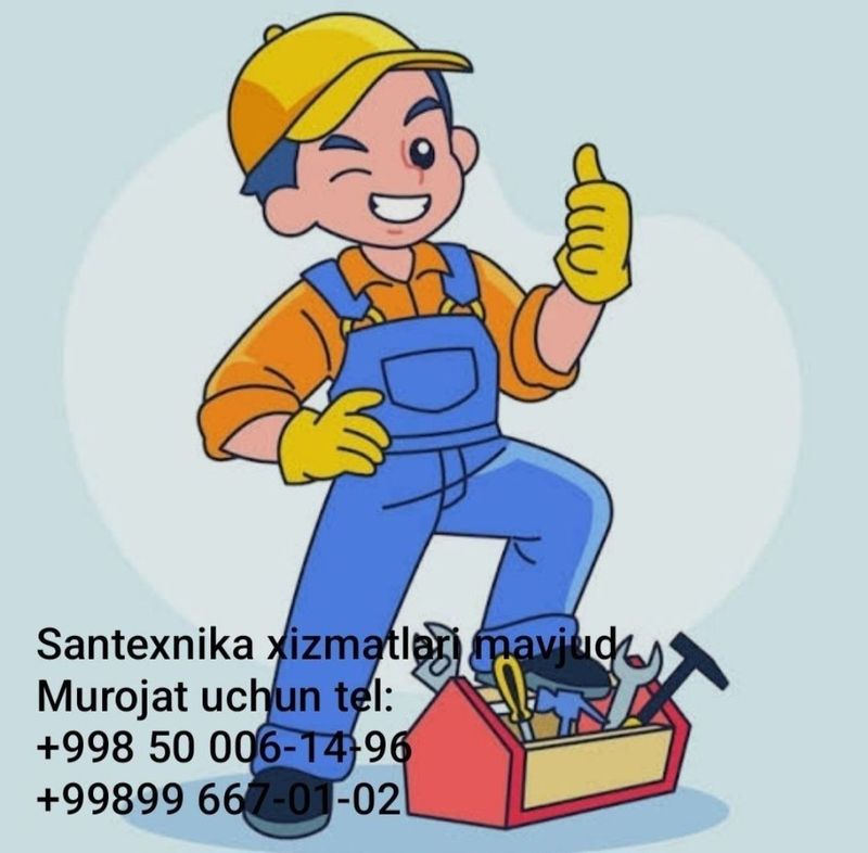 Santexnika xizmati bor bizda sifat puldan ustun xizmatimiz uchun kafol Santexnika xizmati bor bizda sifat puldan ustun xizmatimiz uchun kafol