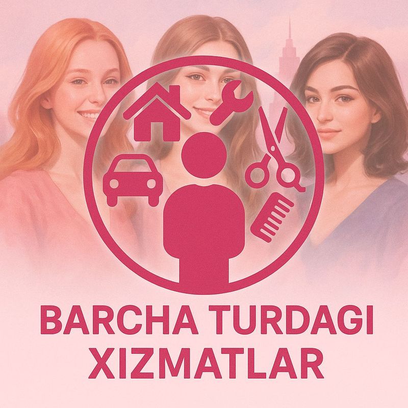 Barcha turdagi xizmatlar Barcha turdagi xizmatlar