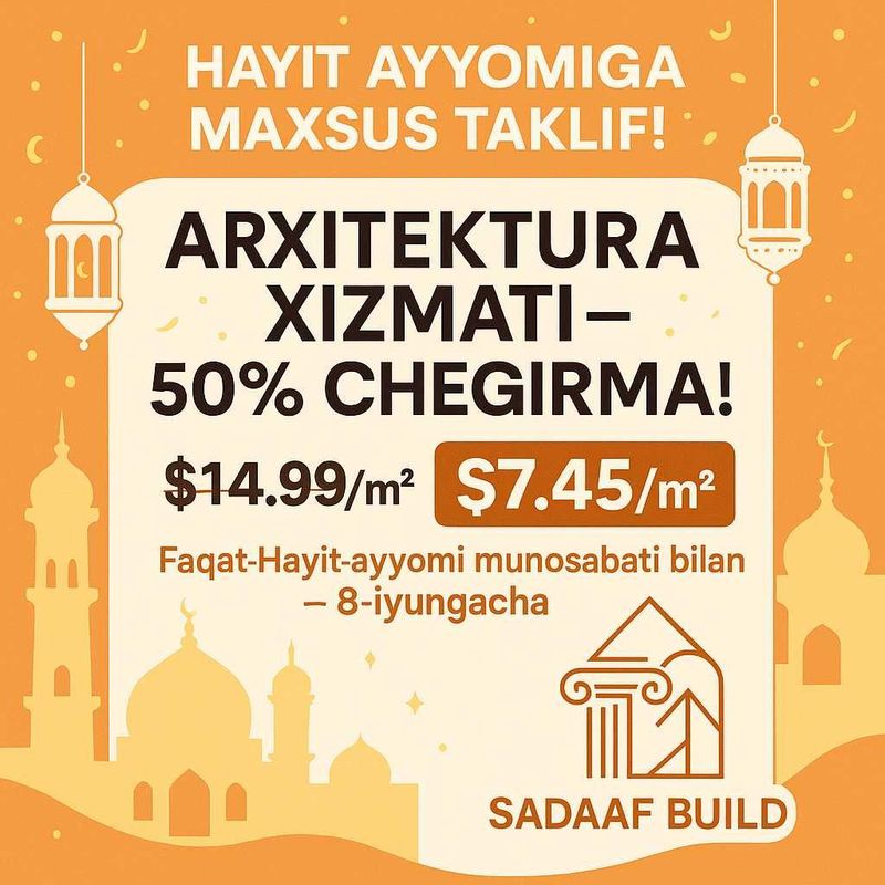 Hayit Ayyomiga Arxitektura Xizmati – 50% Chegirma faqat 5 kun! Hayit Ayyomiga Arxitektura Xizmati – 50% Chegirma faqat 5 kun!