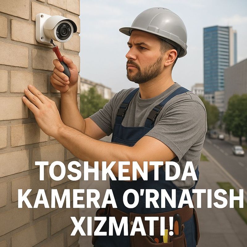 Kamera o'rnatish Xizmati
