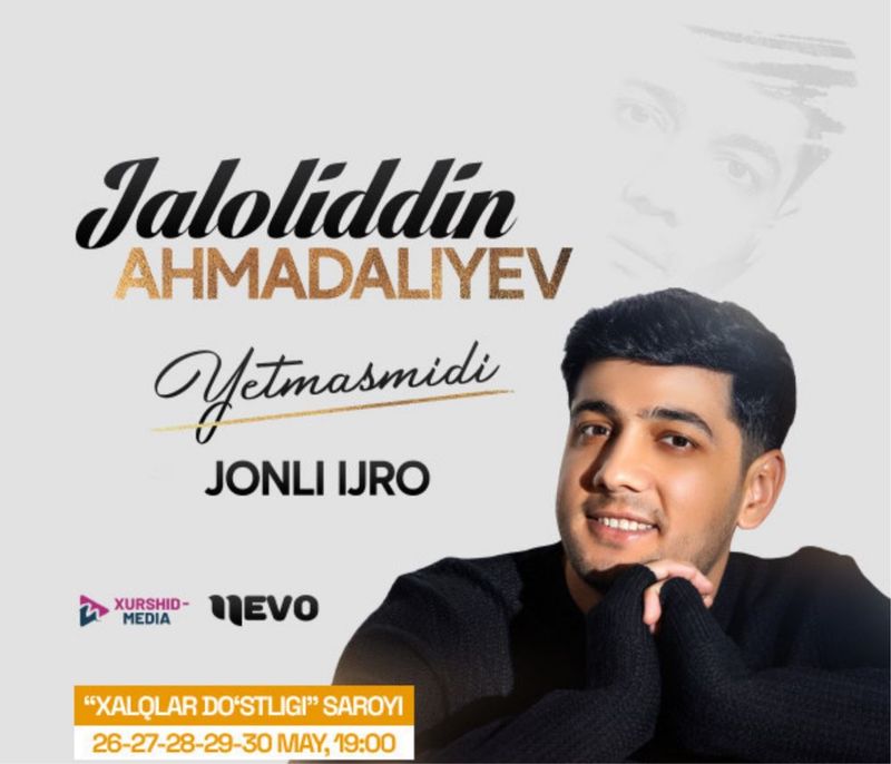 Konsertga bilet JALOLIDDIN AHMADALIYEV 27-may Konsertga bilet JALOLIDDIN AHMADALIYEV 27-may