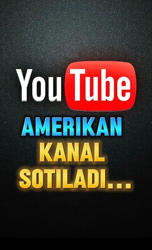 You tube Amerikan Kanal Sotiladi