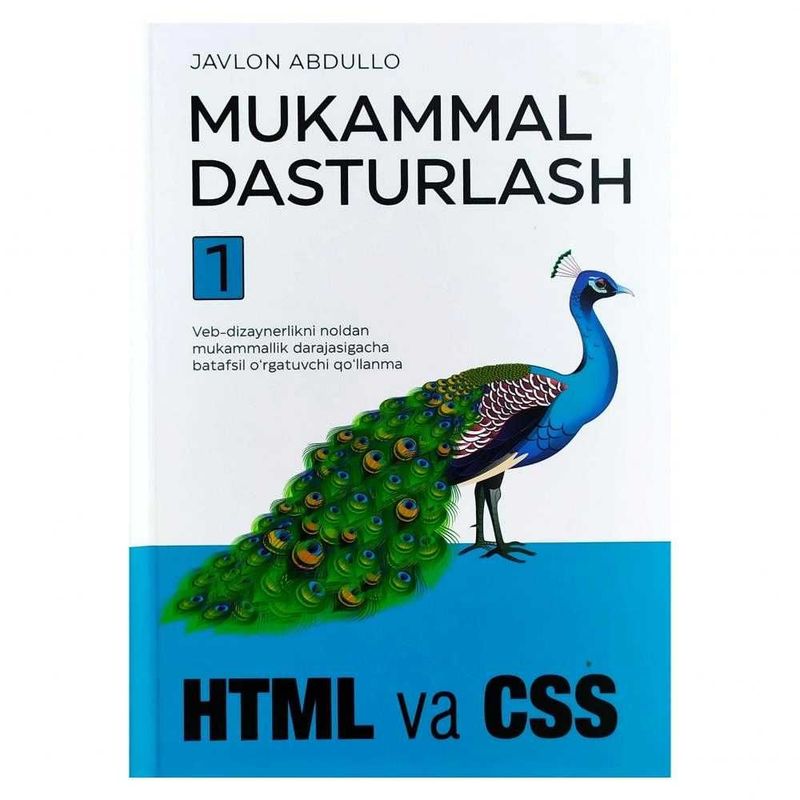 Javlon Abdullo: Mukammal dasturlash 1: Html va CSS