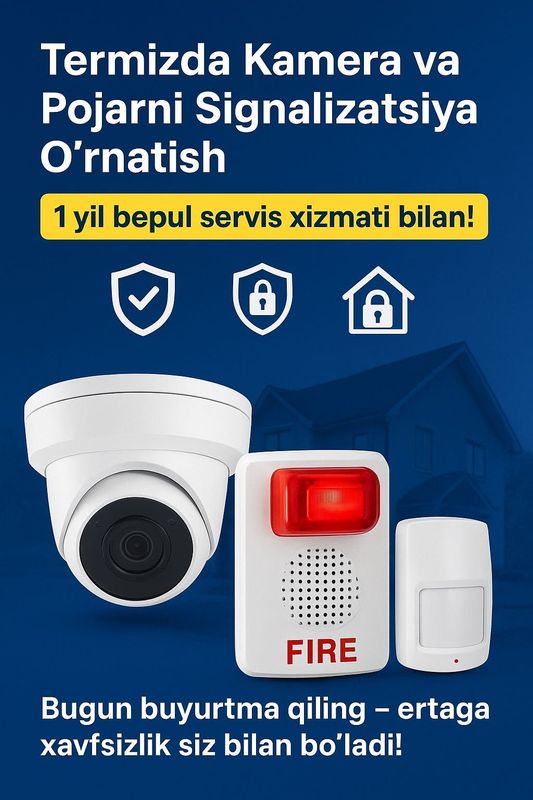 Termizda Arzon Kamera,Pojarni Signalizatsiya Antiseptika Xizmatlari Termizda Arzon Kamera,Pojarni Signalizatsiya Antiseptika Xizmatlari