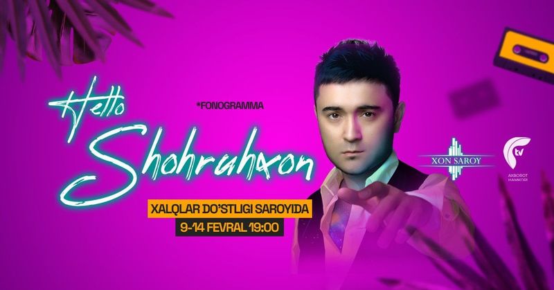 Shohruhxon konsertiga chipta sotiladi