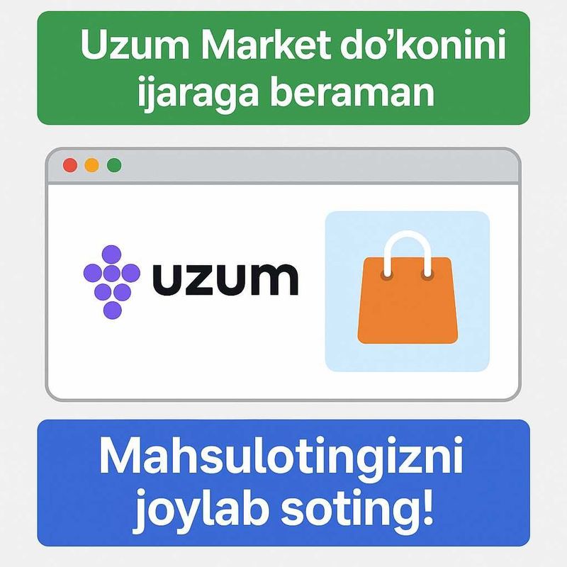 Uzum Market do‘konini ijaraga beraman — mahsulotingizni joylab soting! Uzum Market do‘konini ijaraga beraman — mahsulotingizni joylab soting!