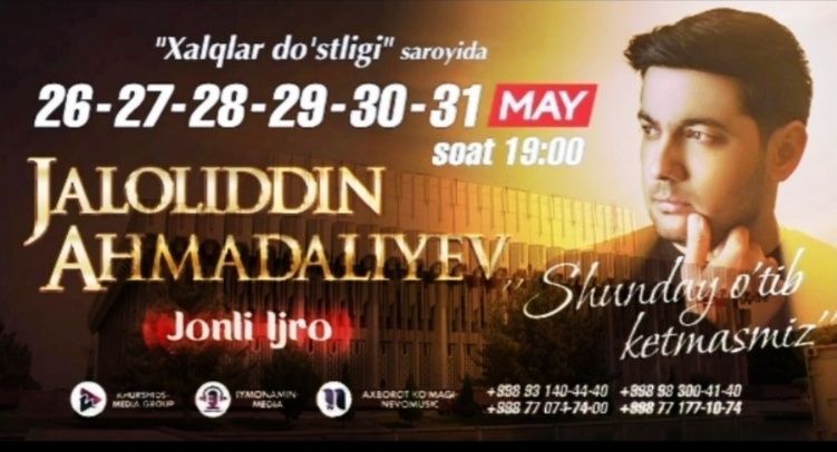 Jaloliddin Ahmadaliyev konsertiga bilet bor 28 may 20 qator 19 joy Jaloliddin Ahmadaliyev konsertiga bilet bor 28 may 20 qator 19 joy
