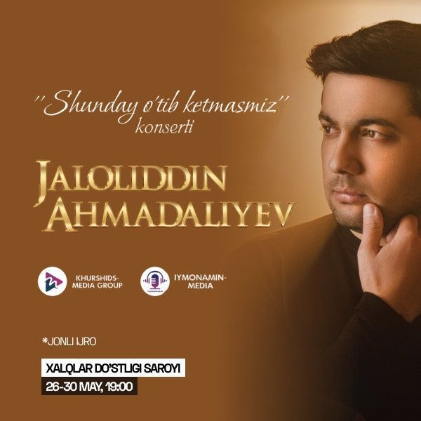 Jaloliddin Ahmadaliyev konsert 26-30 may