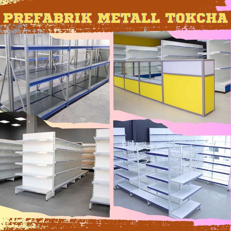 Торговое оборудование для вашего магазина, prefabrik metall tokcha Торговое оборудование для вашего магазина, prefabrik metall tokcha