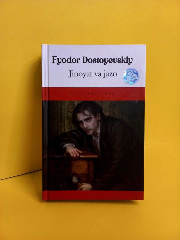 Jinoyat Va Jazo, Fyodor Dostoyevskiy Jinoyat Va Jazo, Fyodor Dostoyevskiy